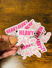Load image into Gallery viewer, Heavy On the Self Love
