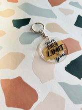 Load image into Gallery viewer, Your only Limit is You Keychain
