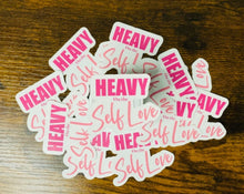Load image into Gallery viewer, Heavy On the Self Love
