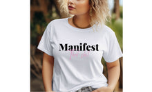 Load image into Gallery viewer, Manifest That Ish Tee
