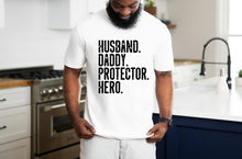 Load image into Gallery viewer, Husband, Daddy, Protector, Hero!
