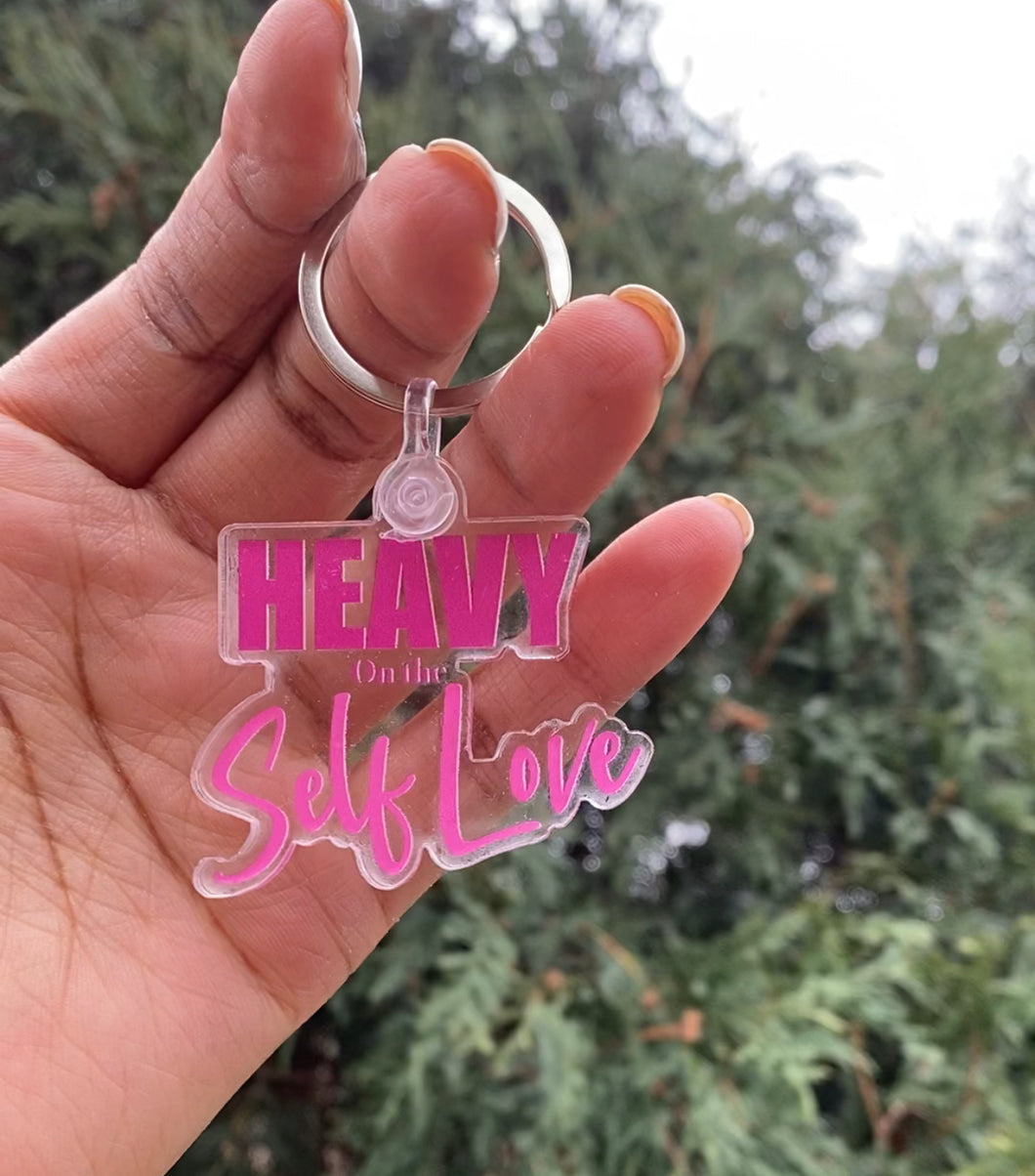 Heavy on the Self Love Keychain