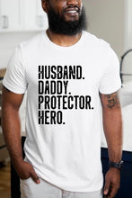 Load image into Gallery viewer, Husband, Daddy, Protector, Hero!
